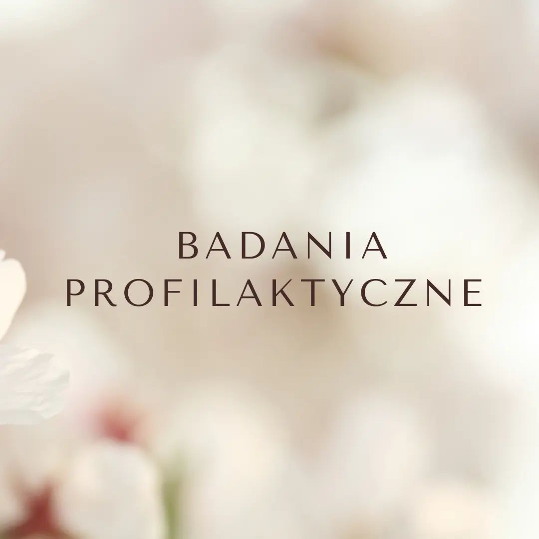 badania profilaktyczne